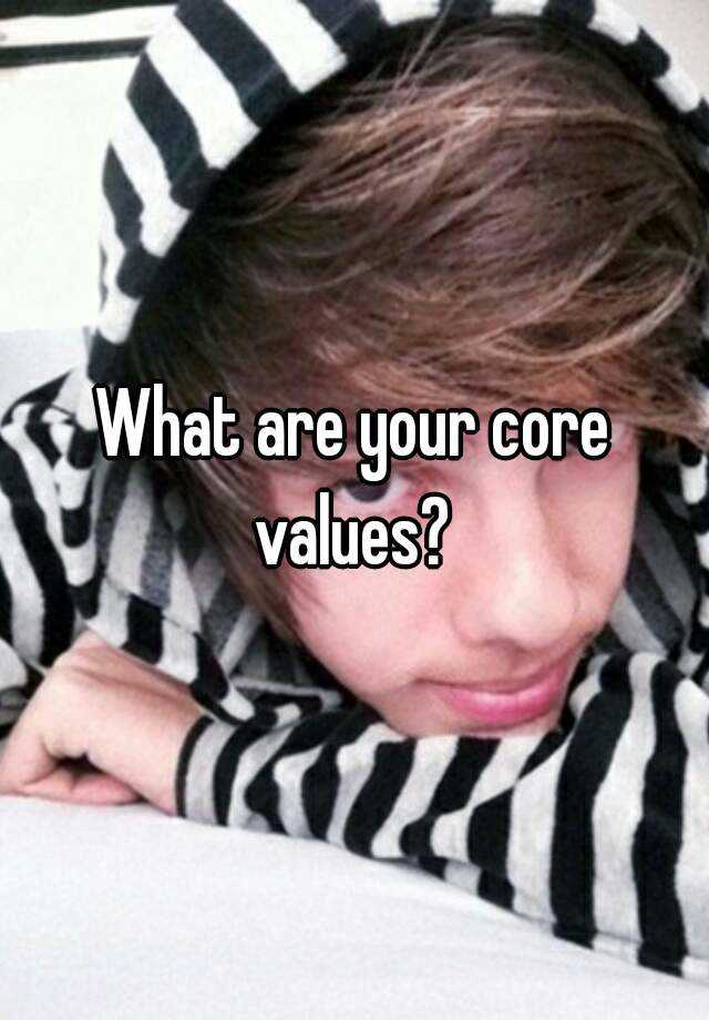 what-are-your-core-values