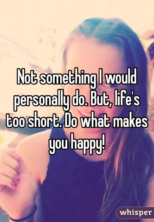 Not something I would personally do. But, life's too short. Do what makes you happy!