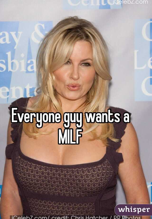 Everyone guy wants a MILF