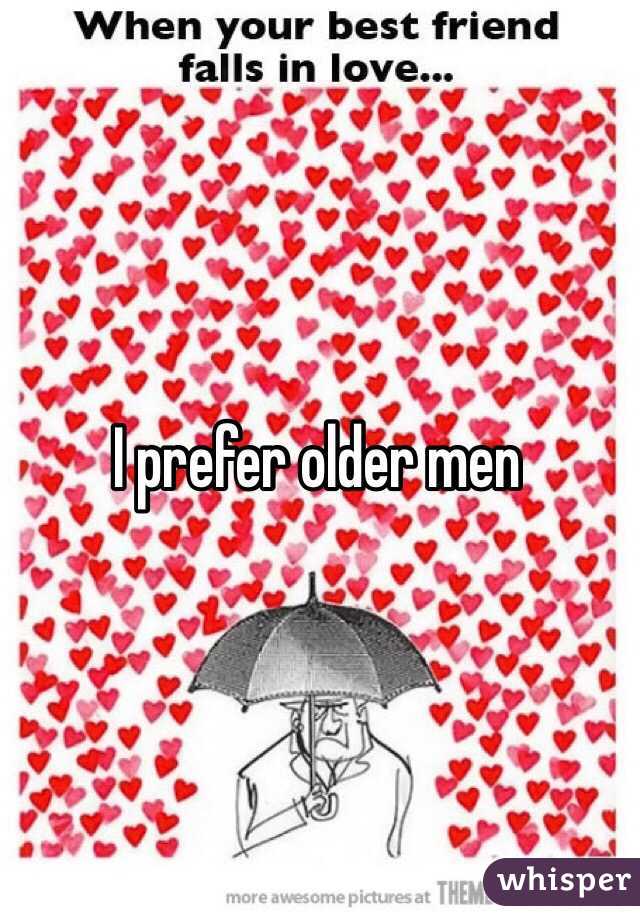 I prefer older men