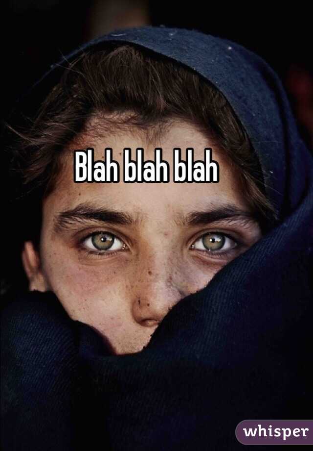 Blah blah blah 