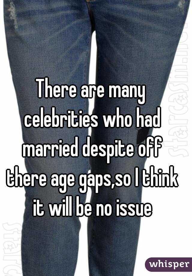 There are many celebrities who had married despite off there age gaps,so I think it will be no issue