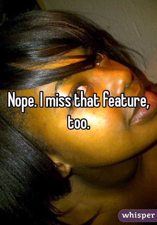 Nope. I miss that feature, too.
