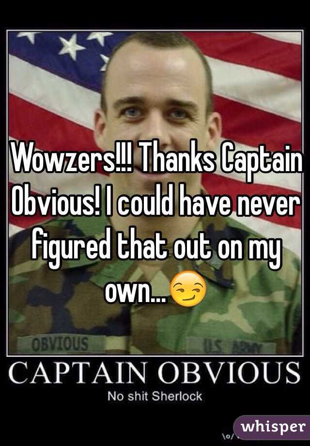 Wowzers!!! Thanks Captain Obvious! I could have never figured that out on my own...😏