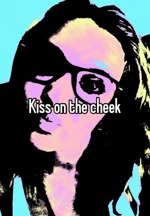 kiss-on-the-cheek