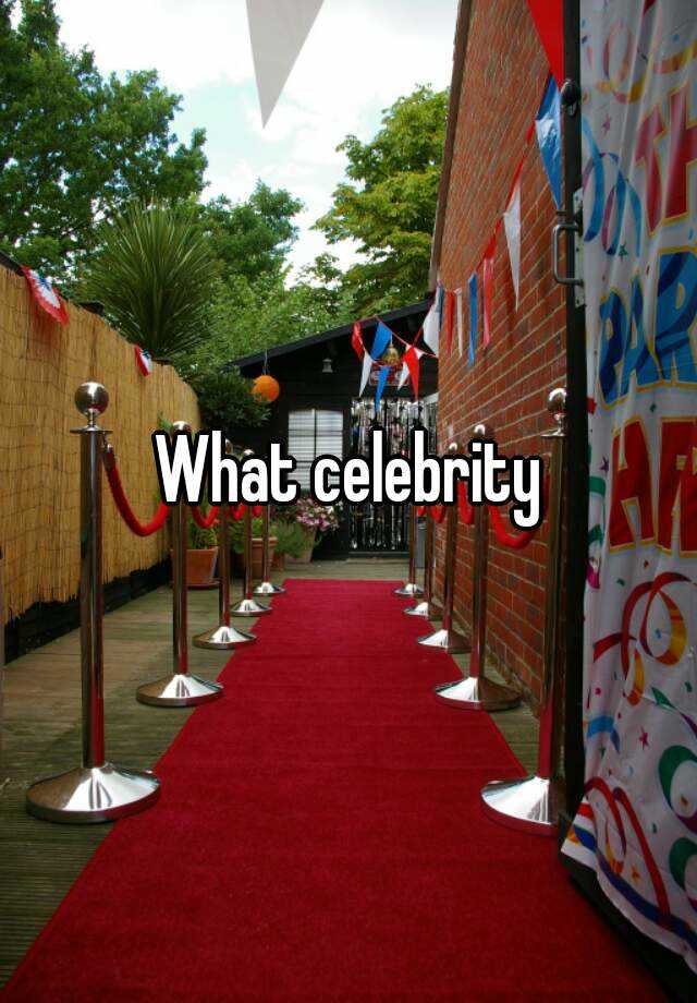 what-celebrity