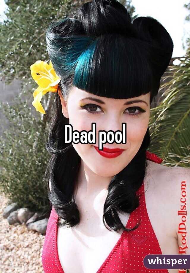Dead pool