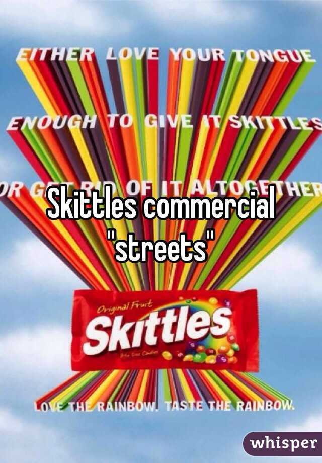 Skittles commercial "streets"
