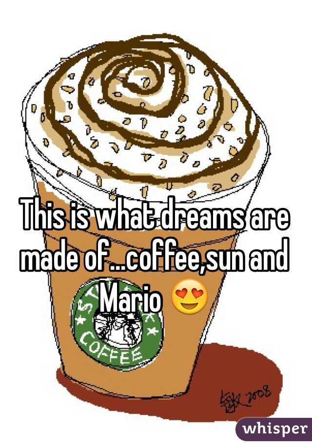 This is what dreams are made of...coffee,sun and Mario 😍