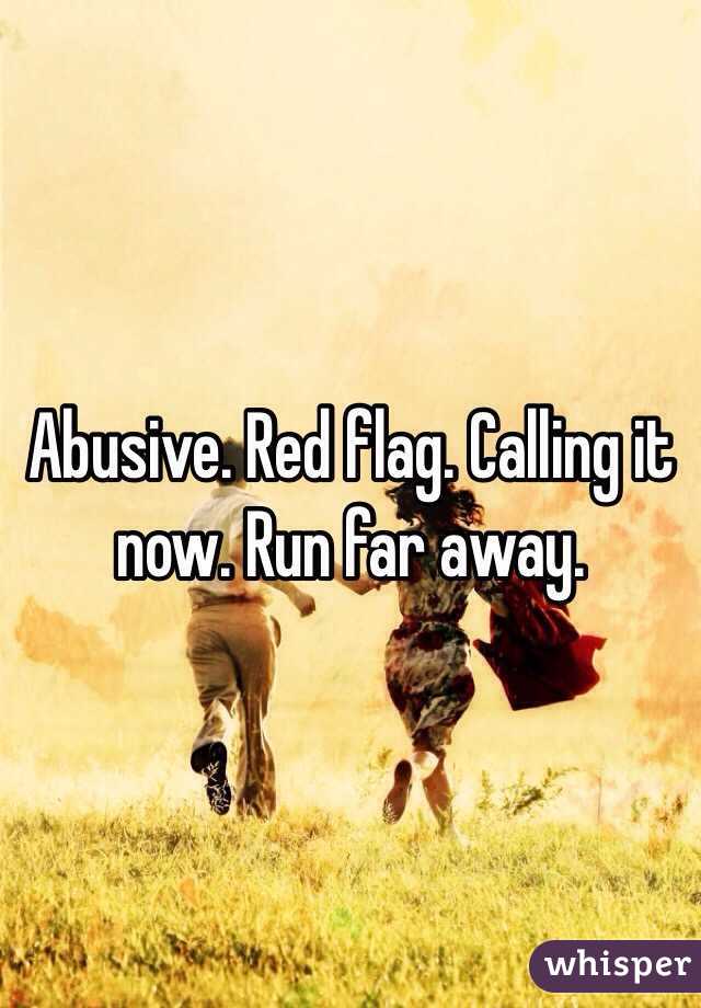 Abusive. Red flag. Calling it now. Run far away. 