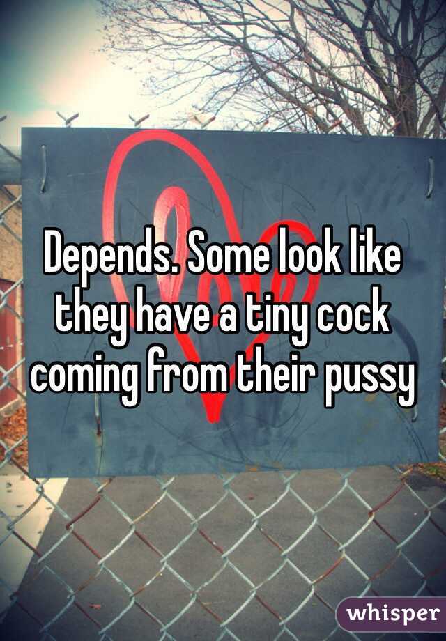 Depends. Some look like they have a tiny cock coming from their pussy
