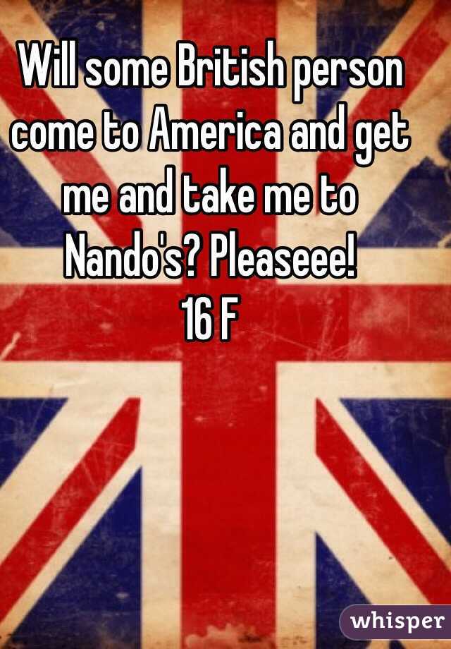 Will some British person come to America and get me and take me to Nando's? Pleaseee!
16 F