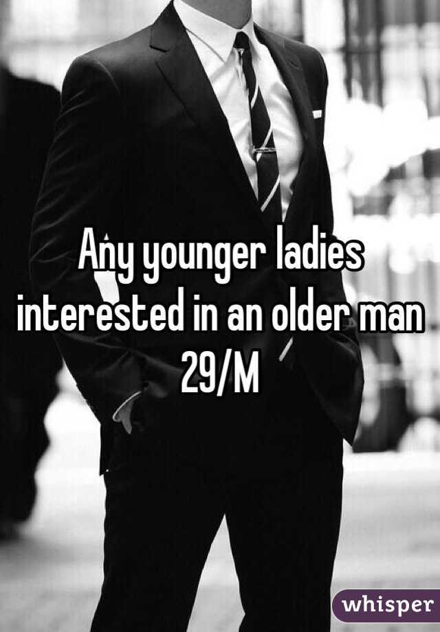 Any younger ladies interested in an older man
29/M