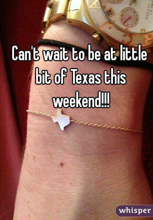 Can't wait to be at little bit of Texas this weekend!!!