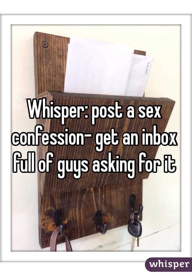 Whisper: post a sex confession- get an inbox full of guys asking for it