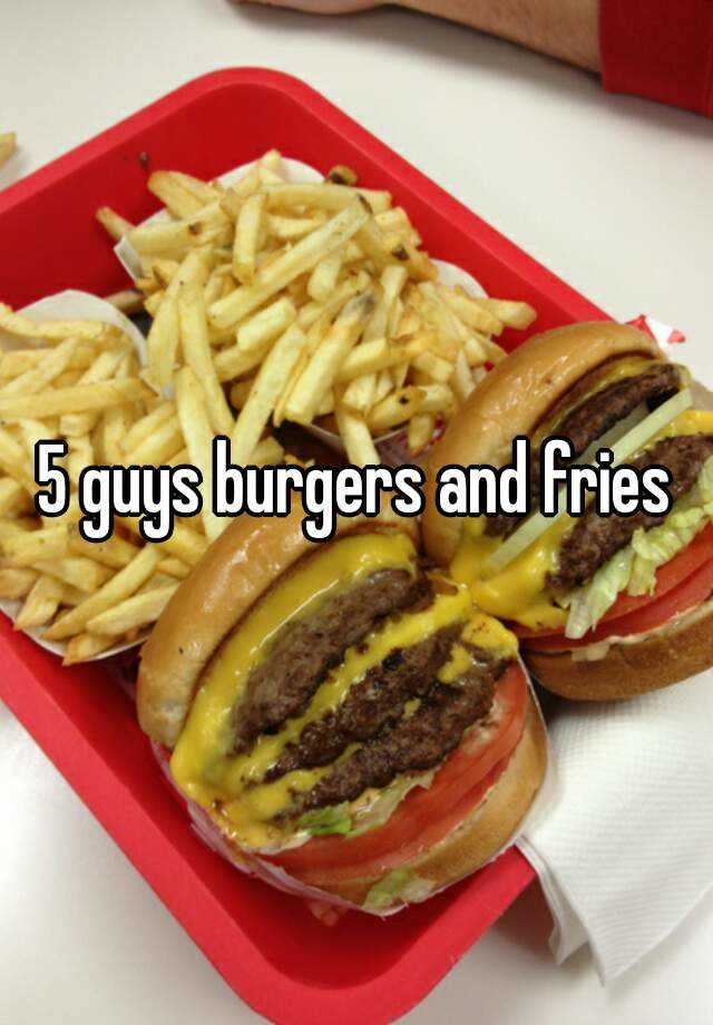 5 guys burgers and fries