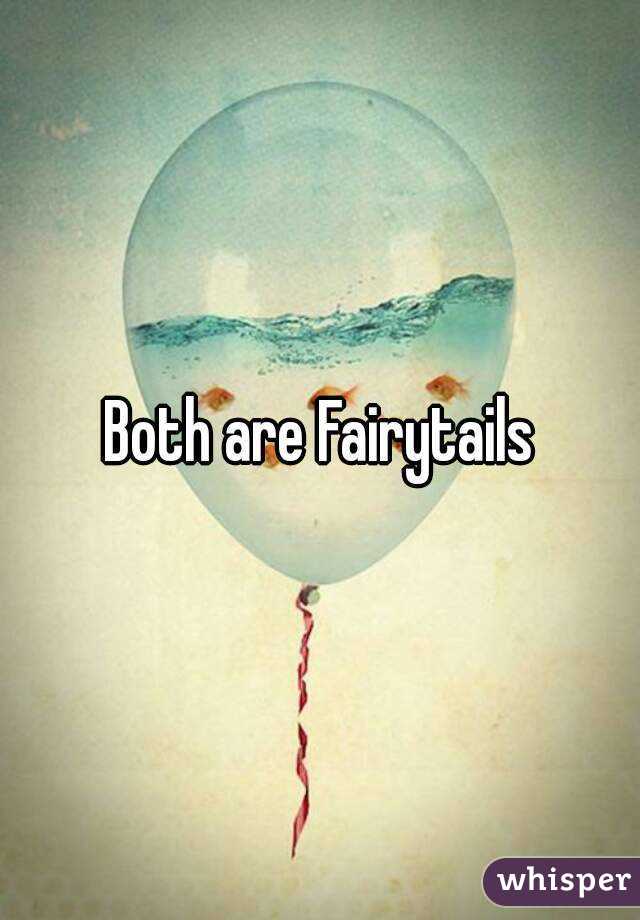 Both are Fairytails