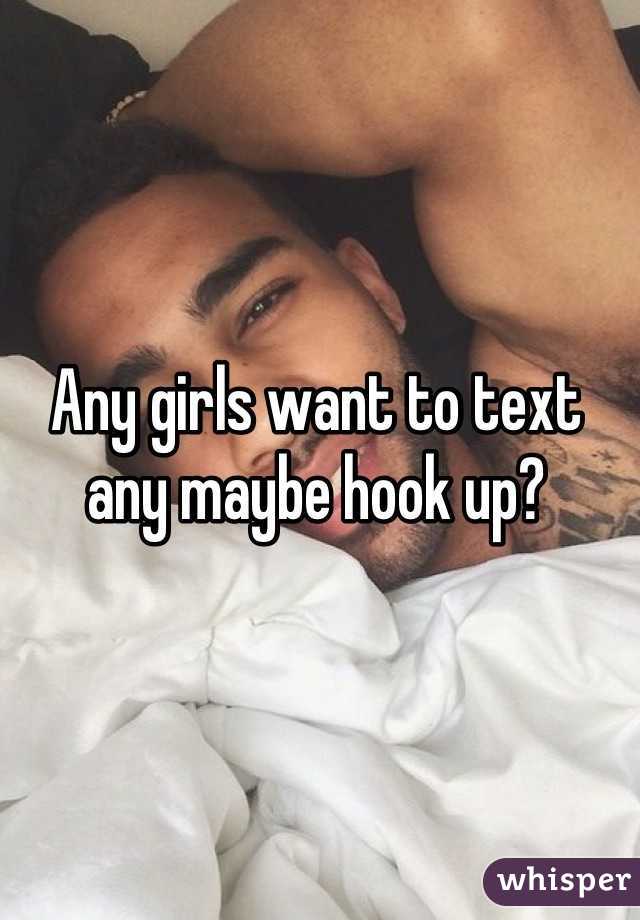 Any girls want to text any maybe hook up?