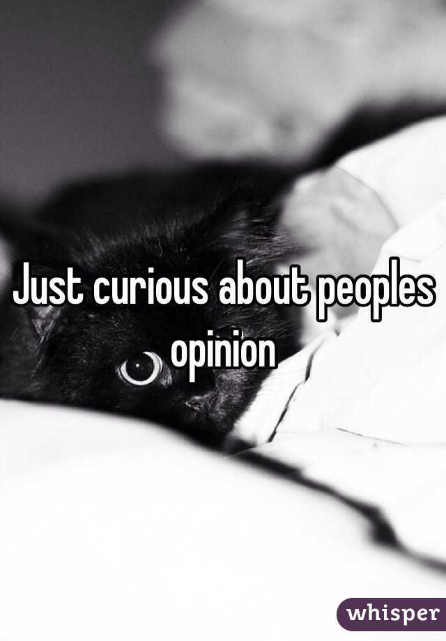 Just curious about peoples opinion 