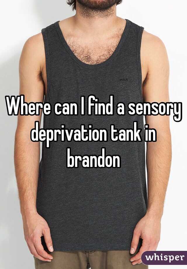 Where can I find a sensory deprivation tank in brandon