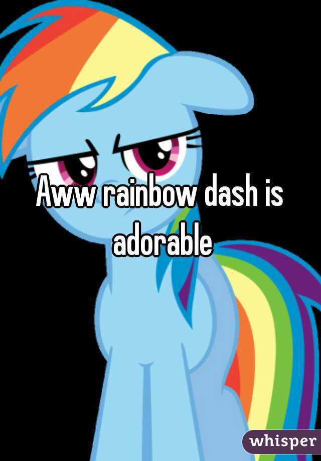 Aww rainbow dash is adorable