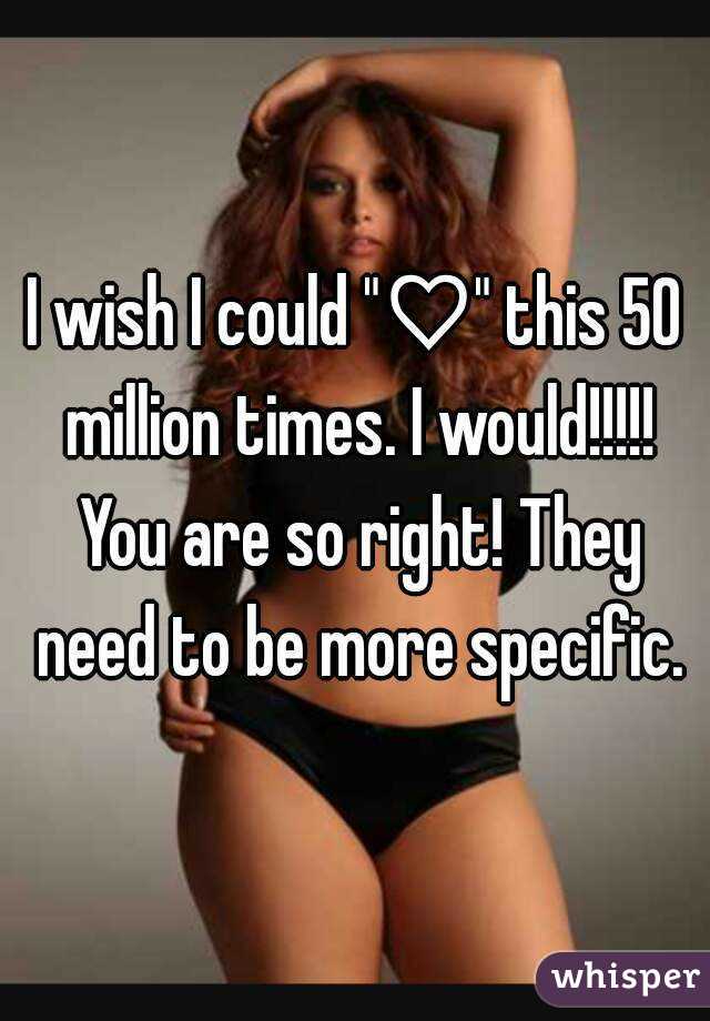 I wish I could "♡" this 50 million times. I would!!!!! You are so right! They need to be more specific.