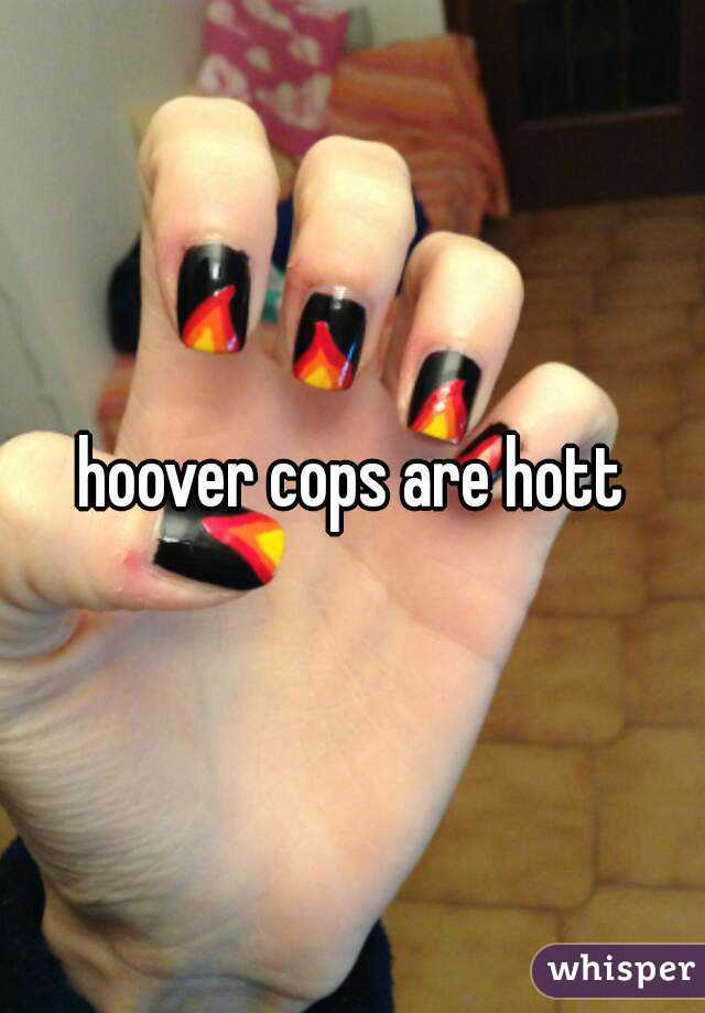 hoover cops are hott