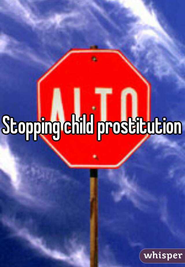 Stopping child prostitution