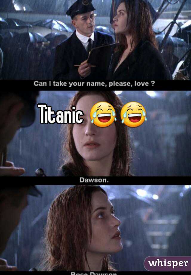 Titanic 😂😂   