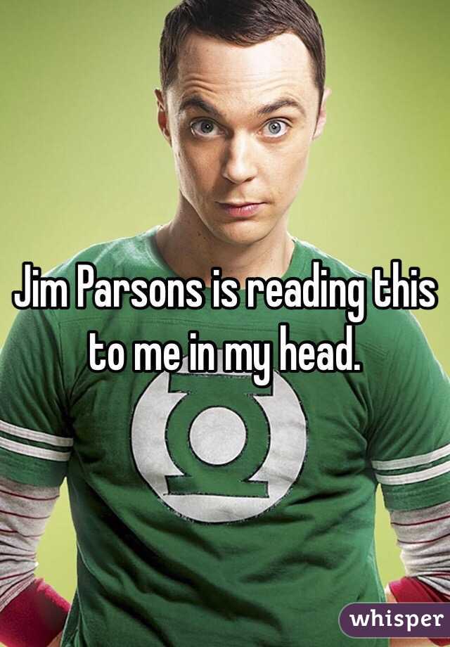 Jim Parsons is reading this to me in my head.