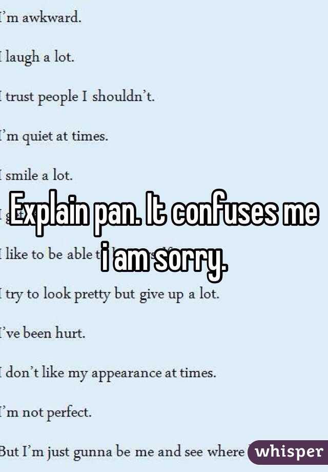 Explain pan. It confuses me i am sorry. 