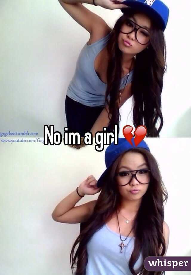 No im a girl 💔
