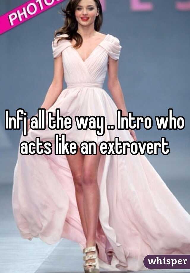 Infj all the way .. Intro who acts like an extrovert 