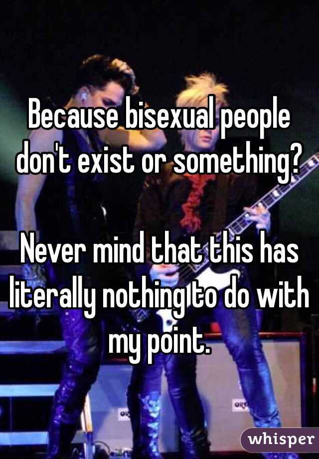 Because bisexual people don't exist or something?

Never mind that this has literally nothing to do with my point.