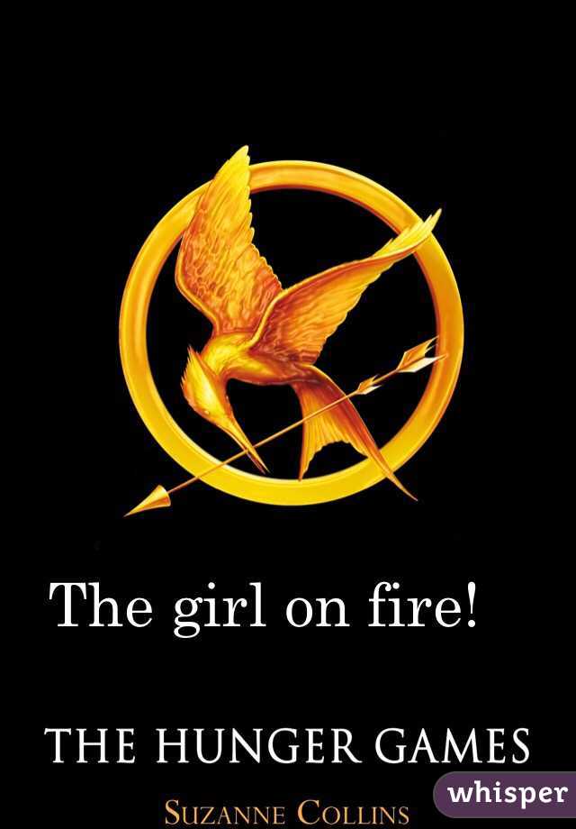 The girl on fire!