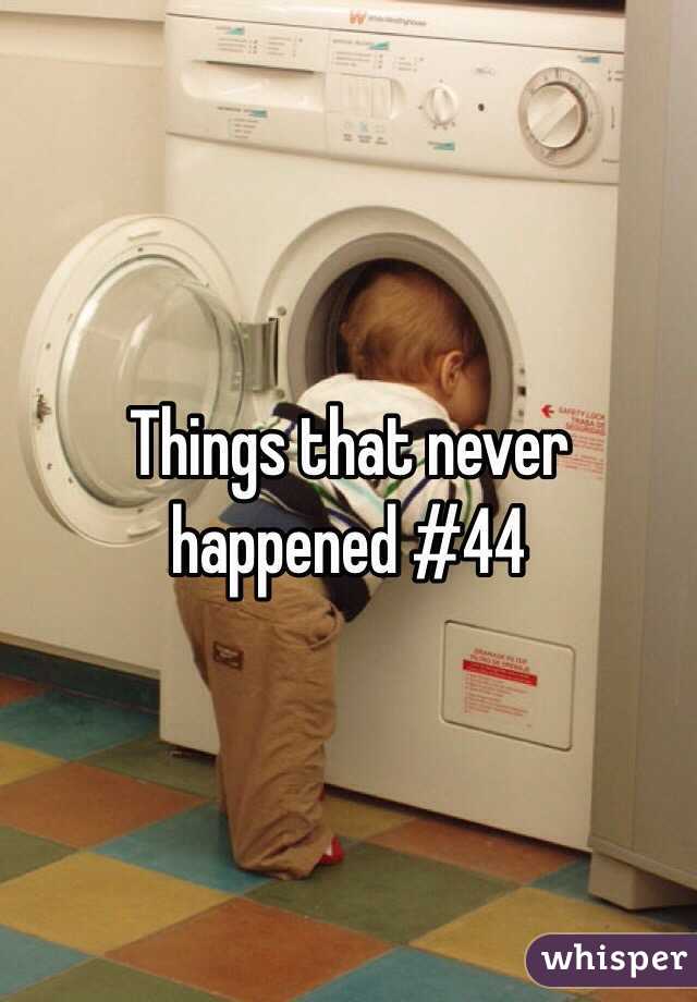 Things that never happened #44