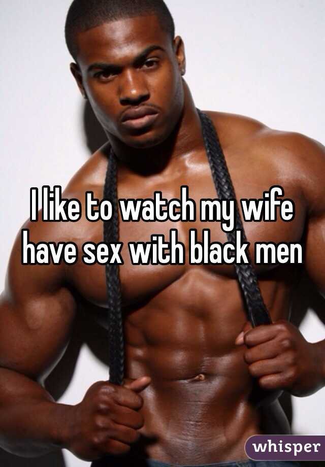 I like to watch my wife have sex with black picture