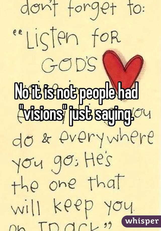 No it is not people had "visions" just saying.