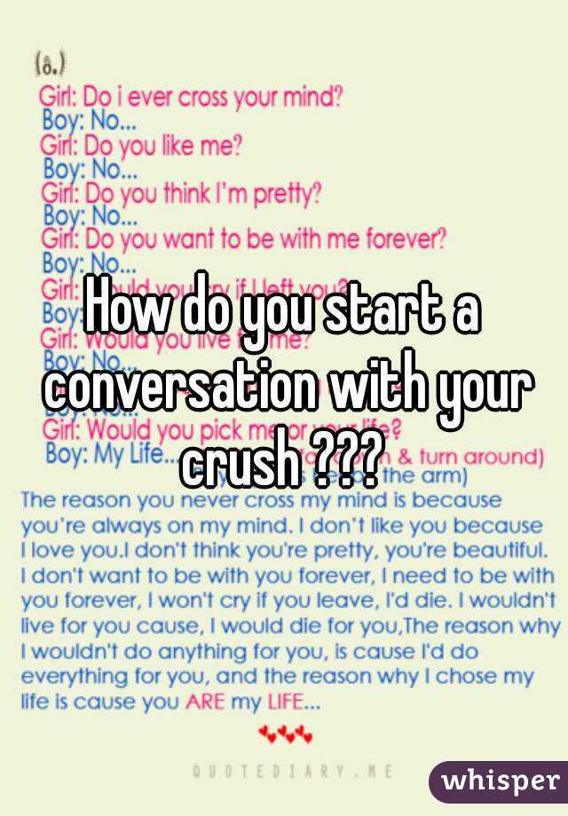 How Do You Start A Conversation With Your Crush