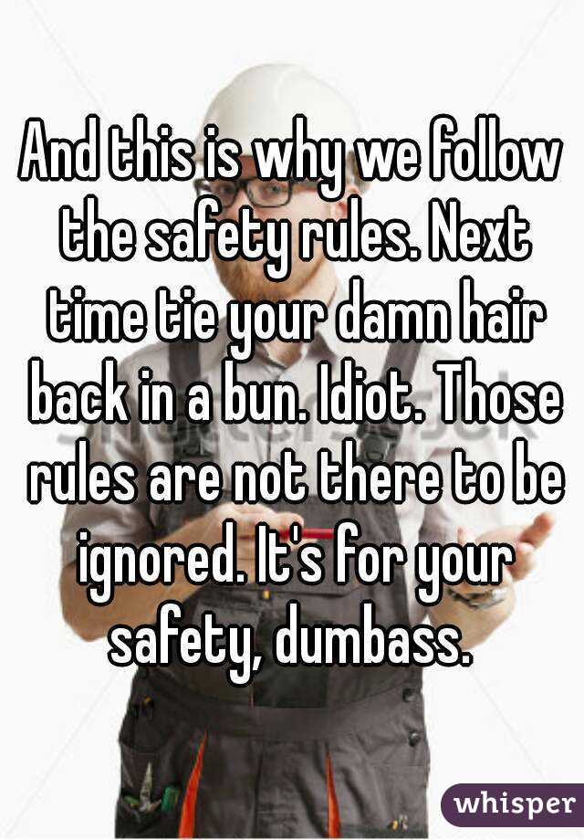 And this is why we follow the safety rules. Next time tie your damn hair back in a bun. Idiot. Those rules are not there to be ignored. It's for your safety, dumbass. 
