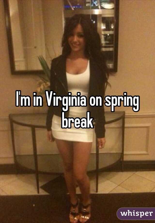 I'm in Virginia on spring break