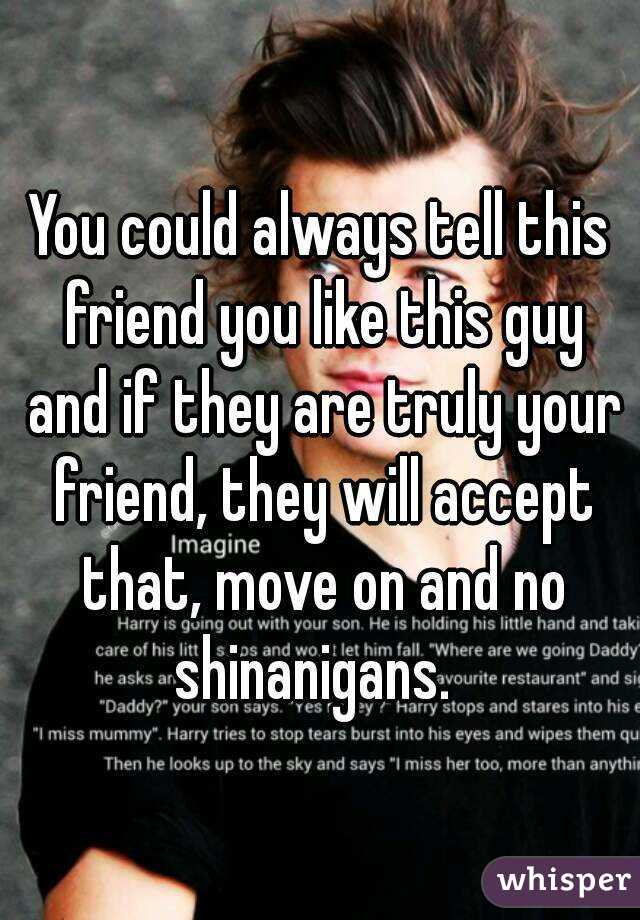 You could always tell this friend you like this guy and if they are truly your friend, they will accept that, move on and no shinanigans.  