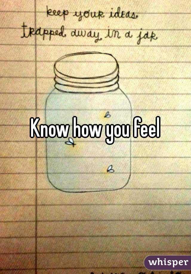 Know how you feel