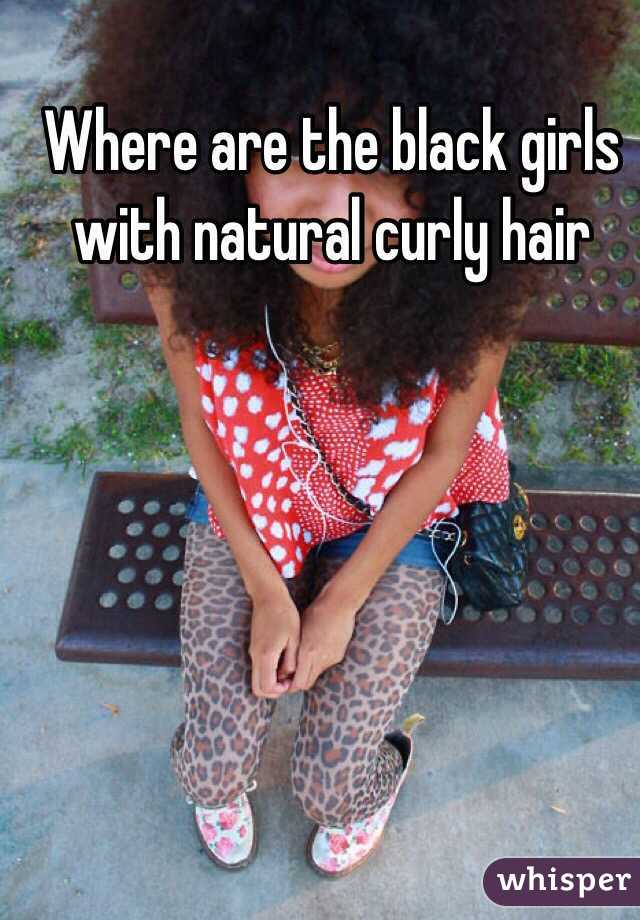 Where are the black girls with natural curly hair