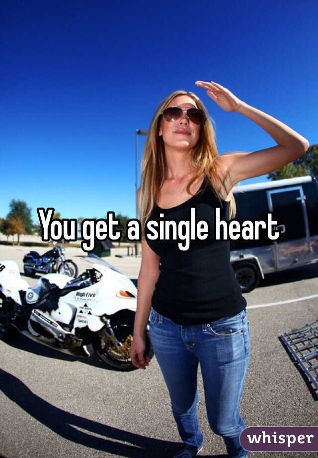 You get a single heart