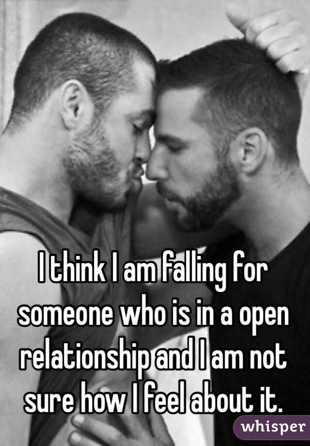 I think I am falling for someone who is in a open relationship and I am not sure how I feel about it. 