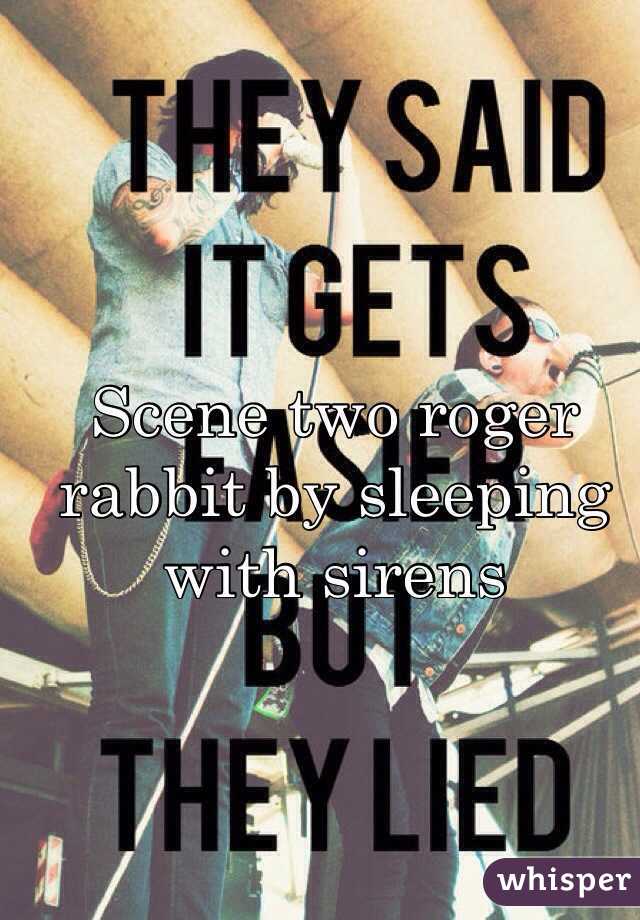 Scene two roger rabbit by sleeping with sirens 