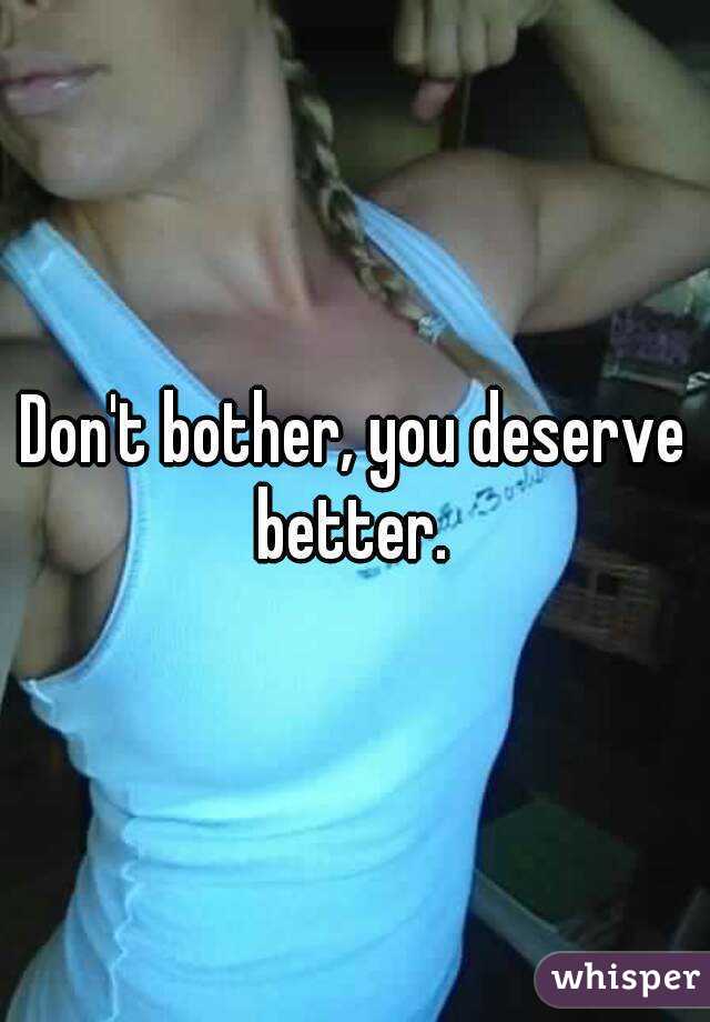 Don't bother, you deserve better. 