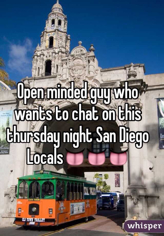 Open minded guy who wants to chat on this thursday night San Diego Locals👅👅👅