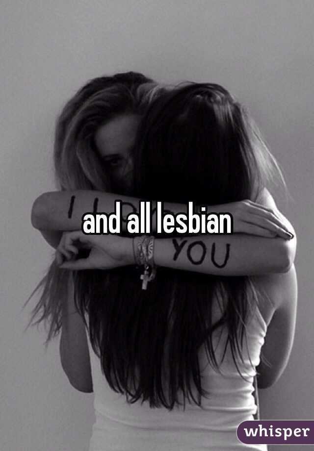 and all lesbian